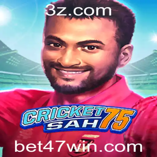 CricketSah75: Descubra o Novo Jogo com a Palavra-Chave Bet47